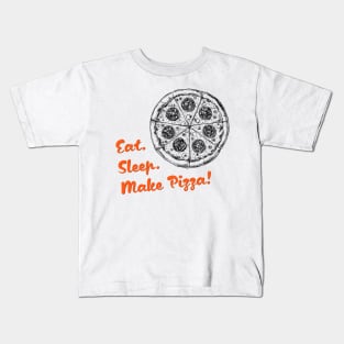 Eat Sleep Make Pizza Kids T-Shirt